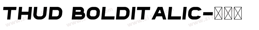 Thud BoldItalic字体转换